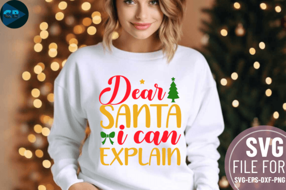 Download Dear Santa I Can Explain SVG Design - Sign Collection