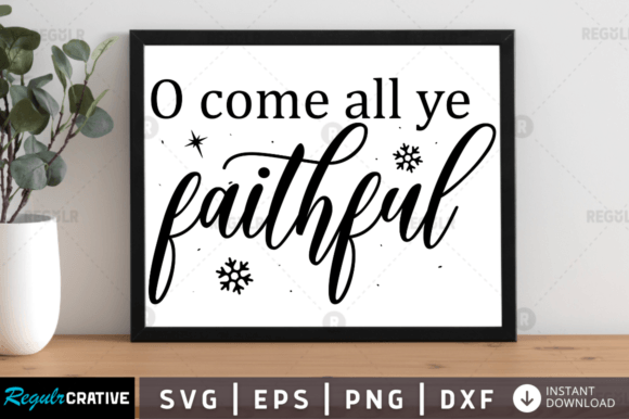 Download FREE  O Come All Ye Faithful Svg Design - Sign Collection
