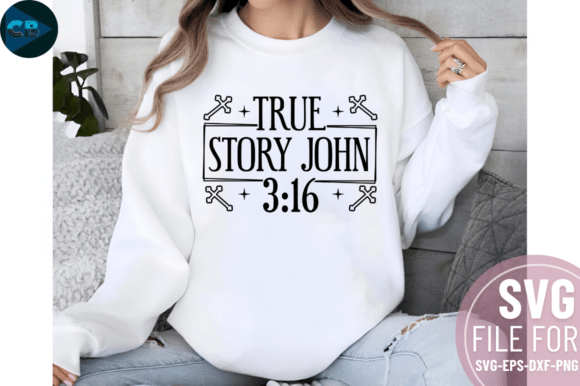 Download True Story John 3:16 SVG Design - Sign Collection