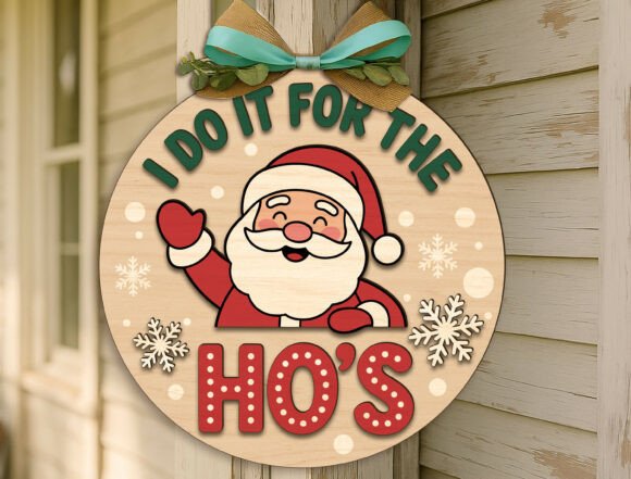 Download I Do It for the Ho's Christmas Sign Svg - Sign Collection