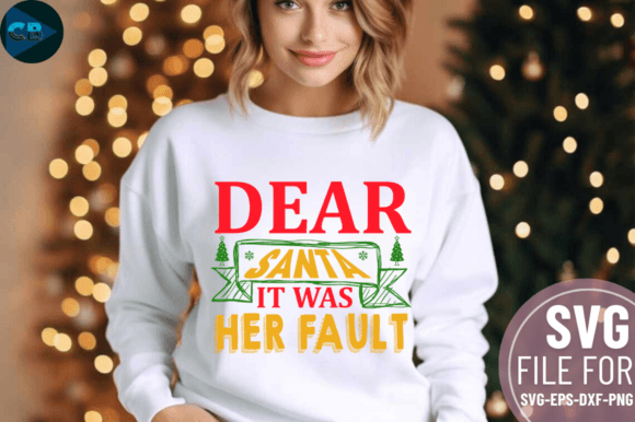 Download Dear Santa It Was Her Fault SVG Design - Sign Collection