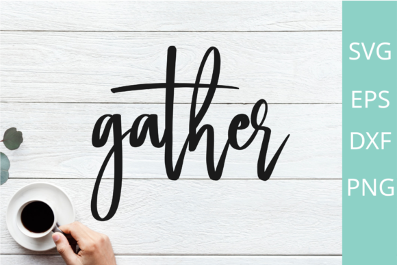 Download Gather Svg – Farmhouse Sign SVG Cut File - Sign Collection