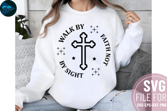 Download Walk by Faith Not by Sight SVG Design - Sign Collection