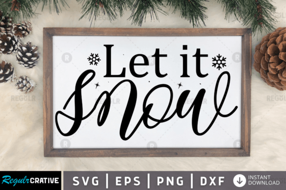 Download FREE Let It Snow Svg Design - Sign Collection