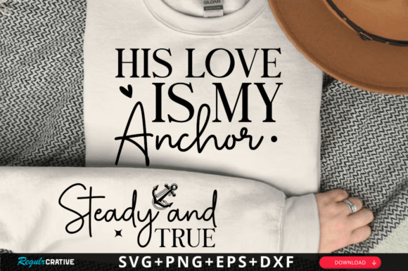 Download His Love is My Anchor Sleeve Svg Design - Sign Collection