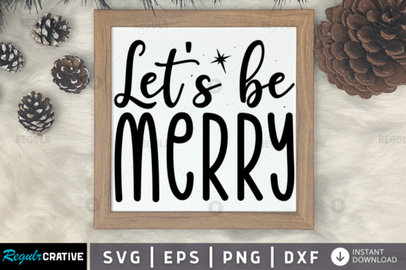 Download FREE  Let's Be Merry Svg Design - Sign Collection