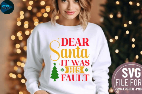 Download Dear Santa It Was His Fault SVG Design - Sign Collection