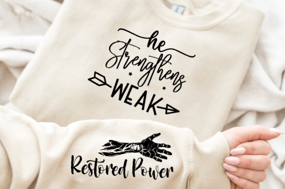 Download He Strengthens Weak Sleeve Svg Design - Sign Collection